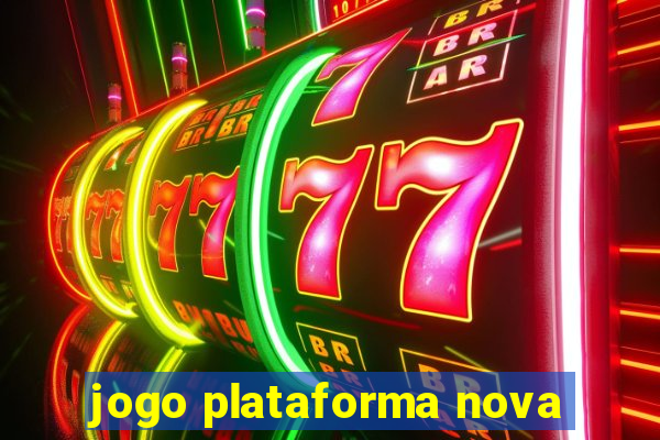 jogo plataforma nova